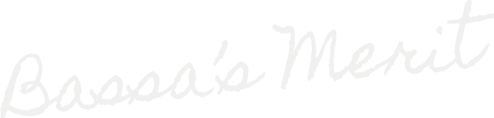 Bassa's Merit