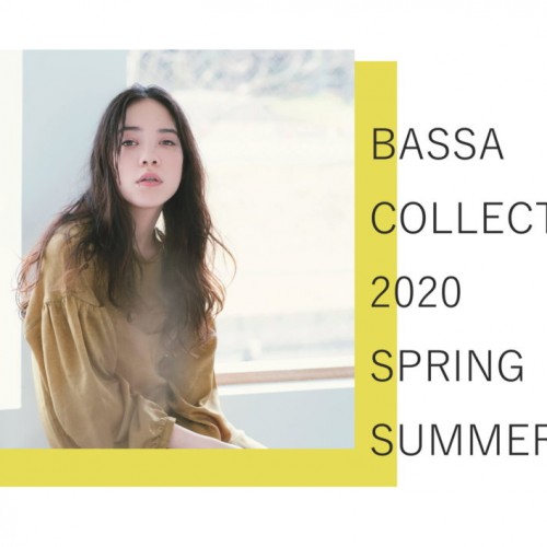 BASSA COLLECTION 2020 SPRING /SUMMER