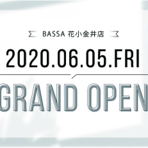 BASSA花小金井店OPEN