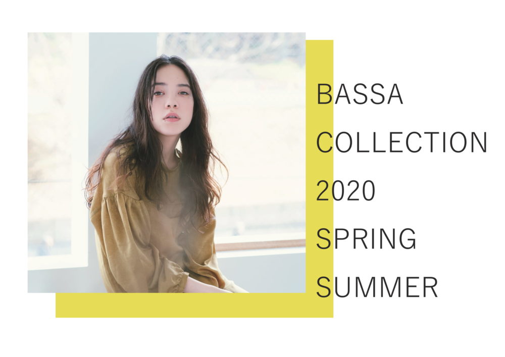 BASSA COLLECTION 2020 SPRING /SUMMER