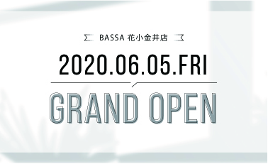 BASSA花小金井店OPEN