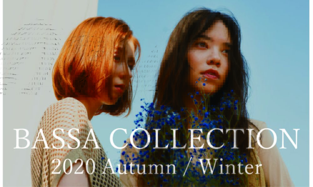 BASSA COLLECTION 2020 Autumn / Winter